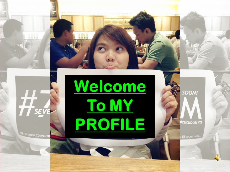 Welcome To MY PROFILE