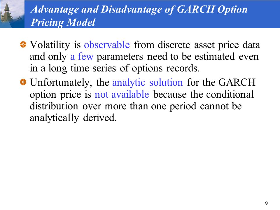 Advantage and Disadvantage of GARCH Option Pricing Model