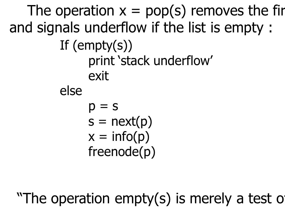 The operation x = pop(s) removes the first node from a nonempty list