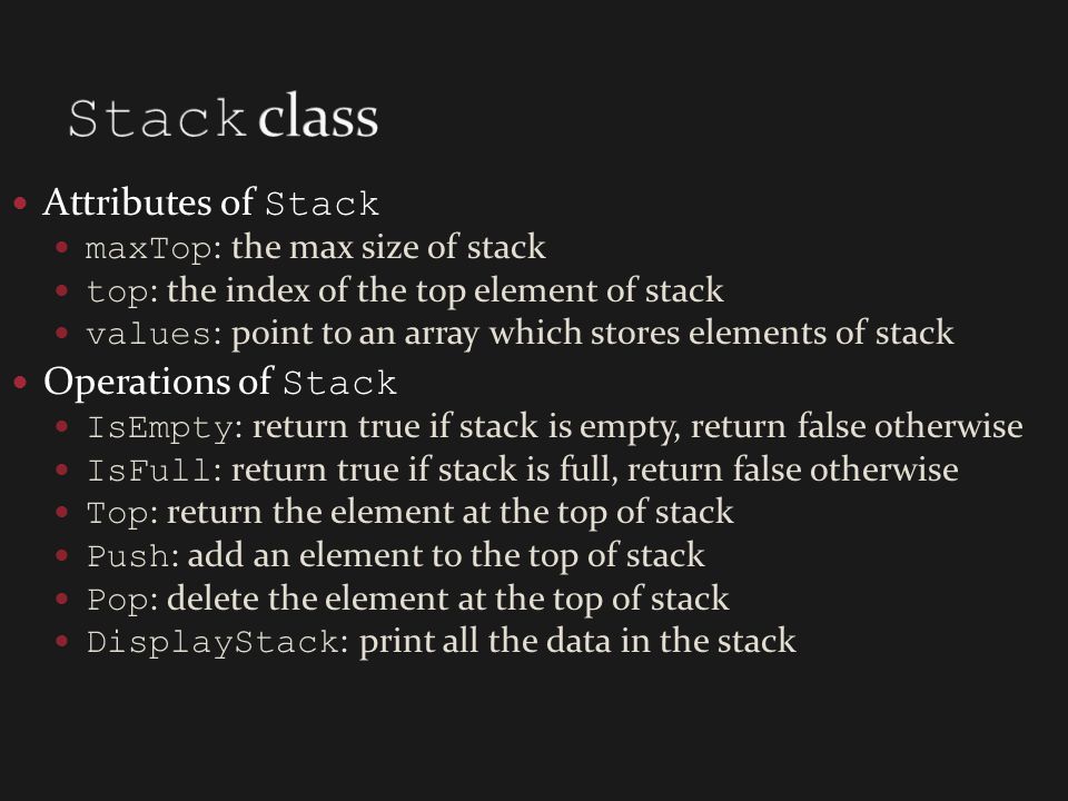 Stack class Attributes of Stack Operations of Stack