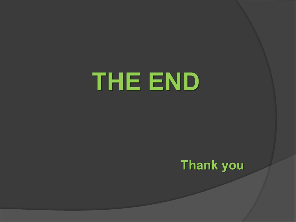 THE END Thank you