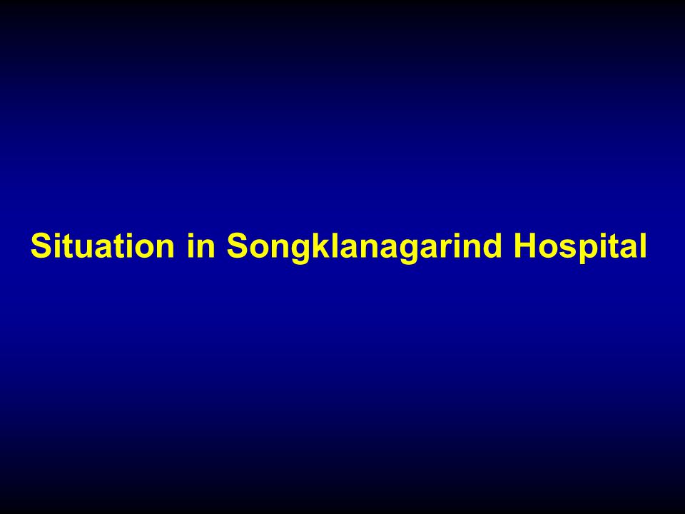 Situation in Songklanagarind Hospital