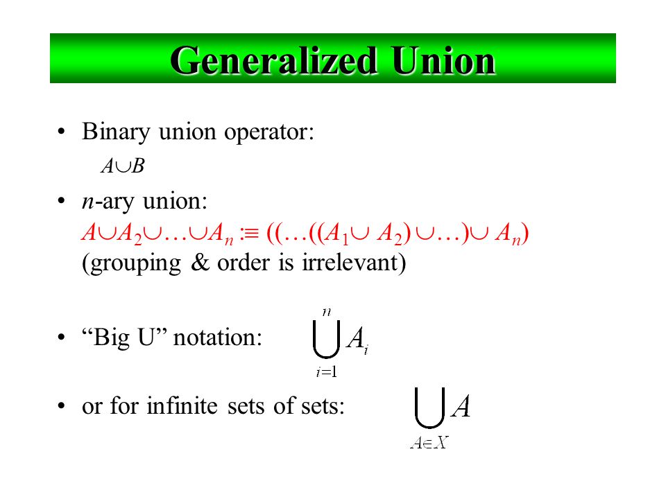 Generalized Union Binary union operator: