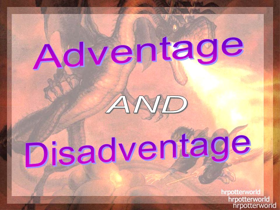 Adventage AND Disadventage
