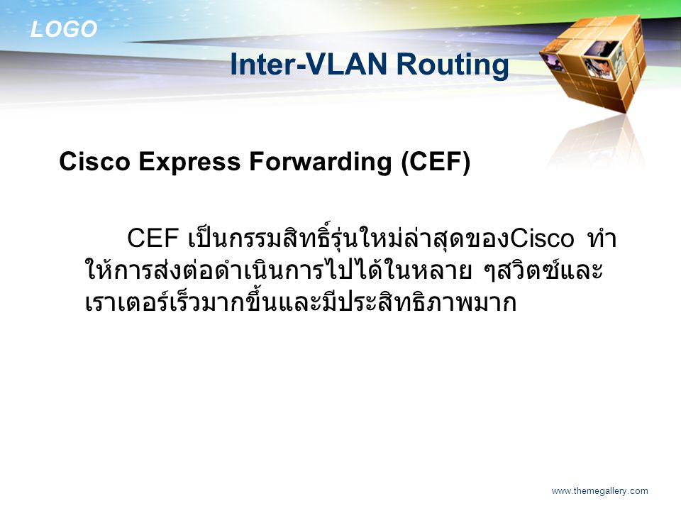 Inter-VLAN Routing Cisco Express Forwarding (CEF)