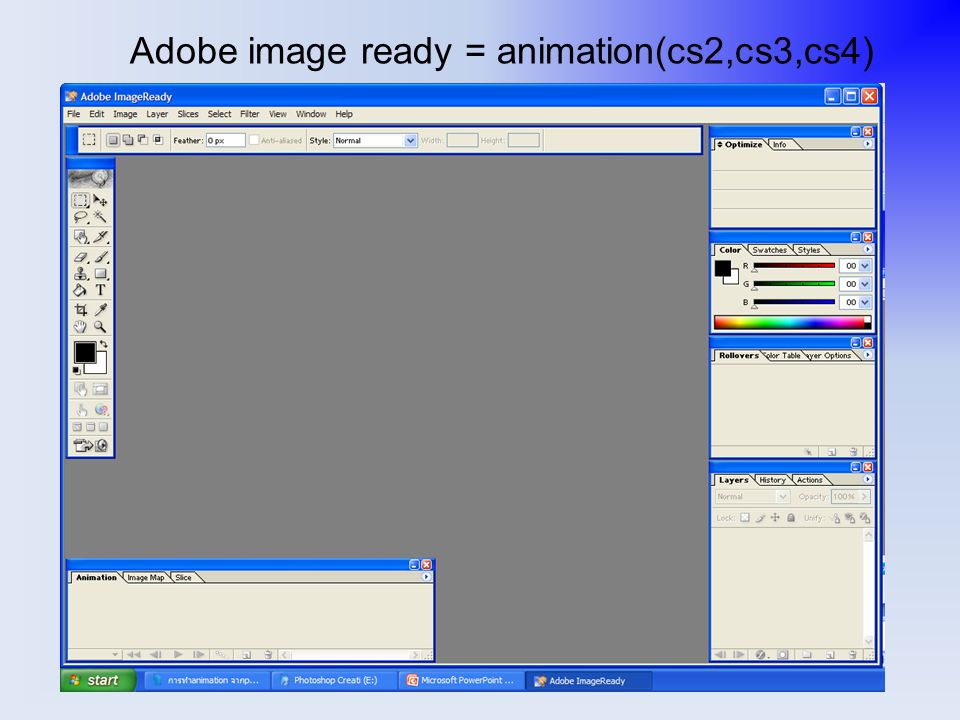 Adobe image ready = animation(cs2,cs3,cs4)