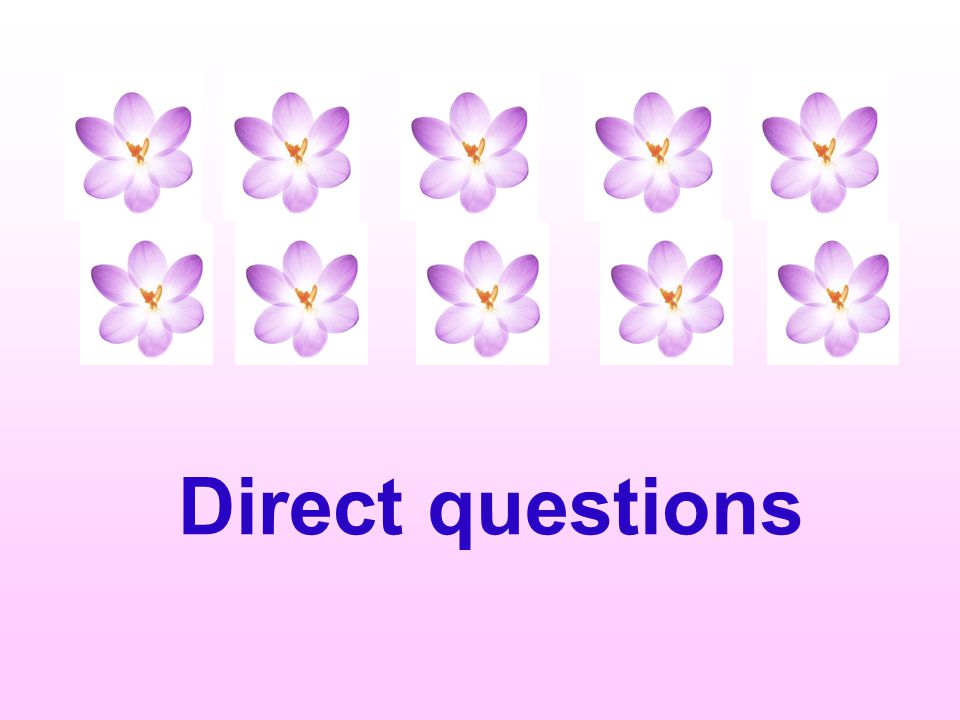 Direct questions