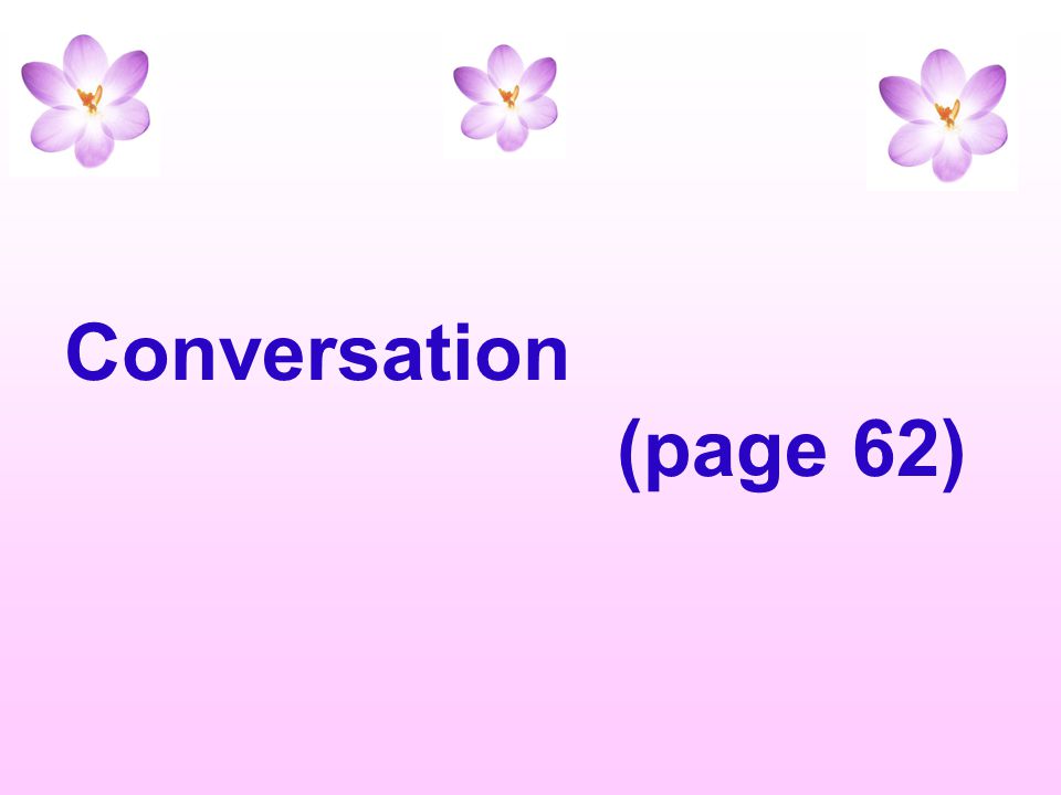 Conversation (page 62)
