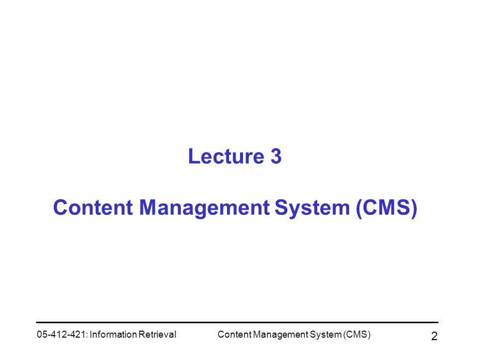 Lecture 3 Content Management System (CMS)