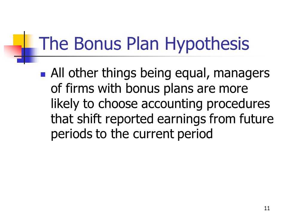 The Bonus Plan Hypothesis