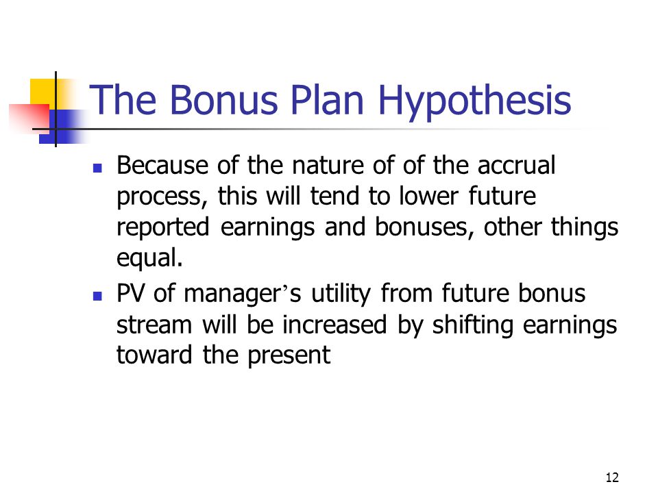 The Bonus Plan Hypothesis