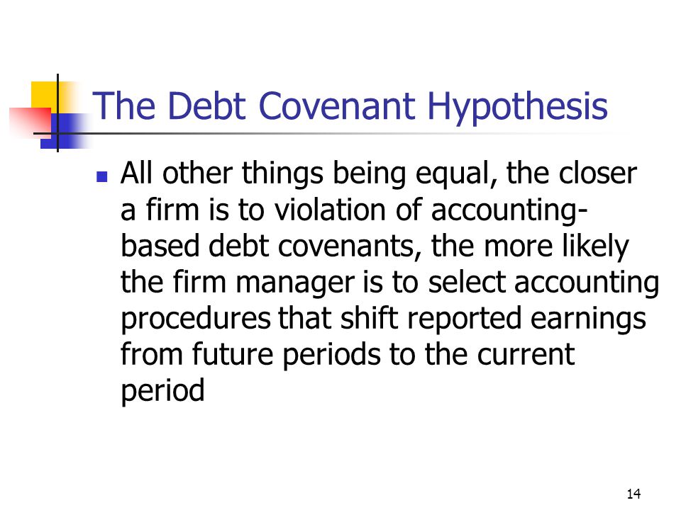 The Debt Covenant Hypothesis