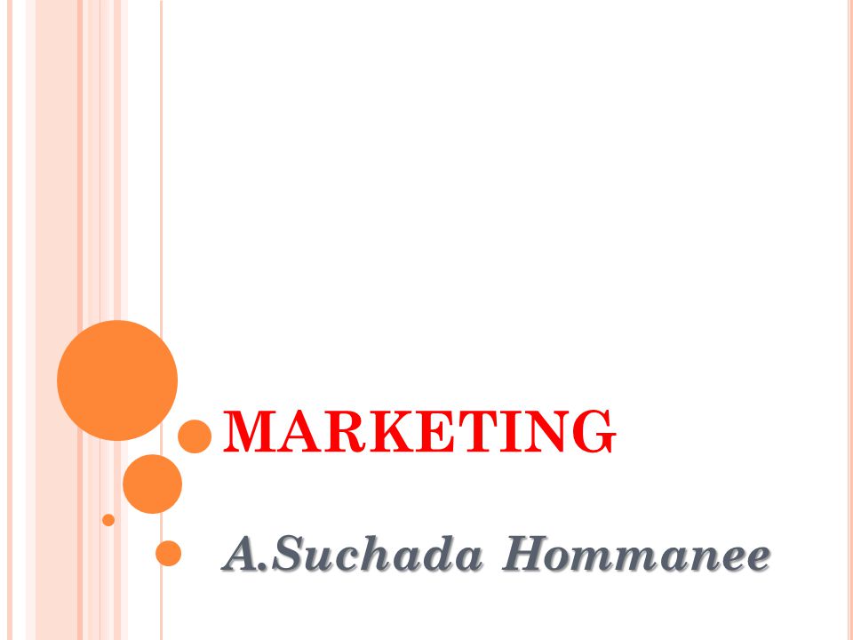 MARKETING A.Suchada Hommanee