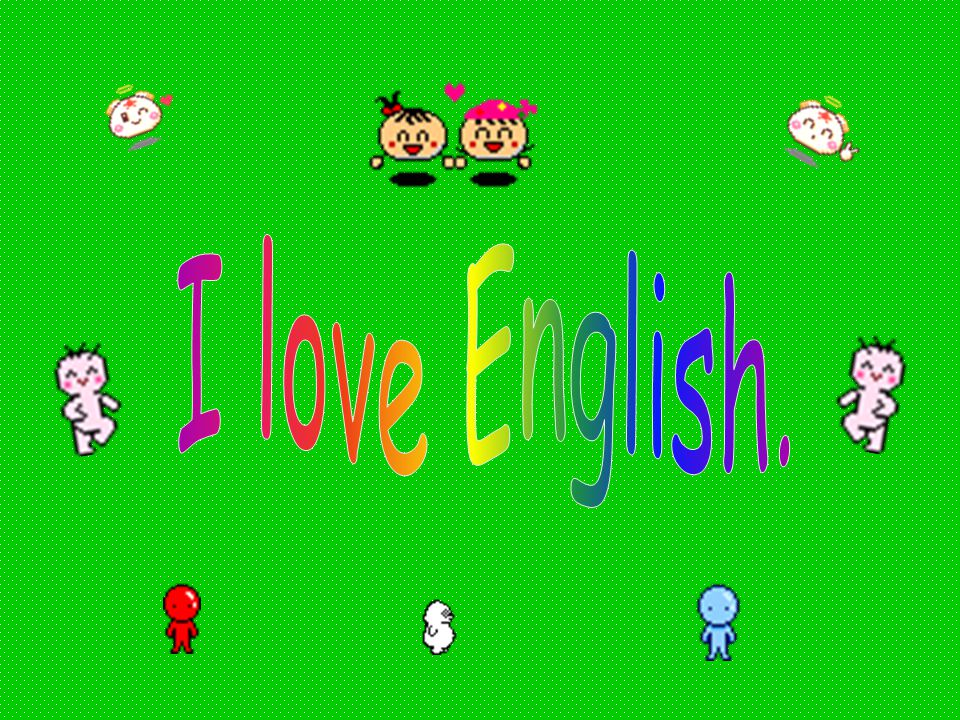 I love English.