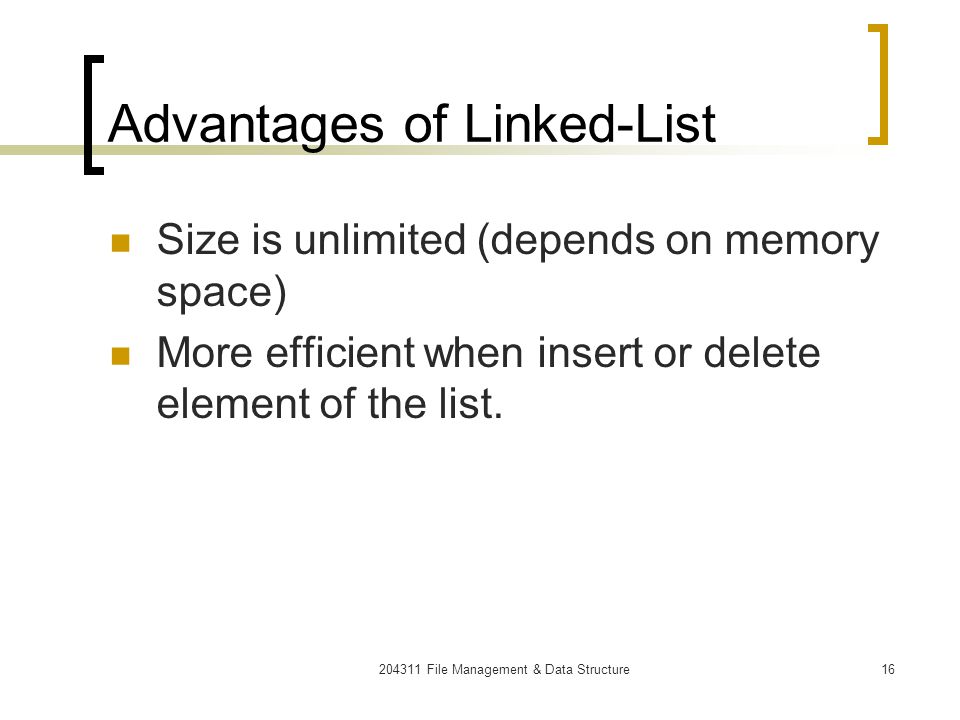 Advantages of Linked-List