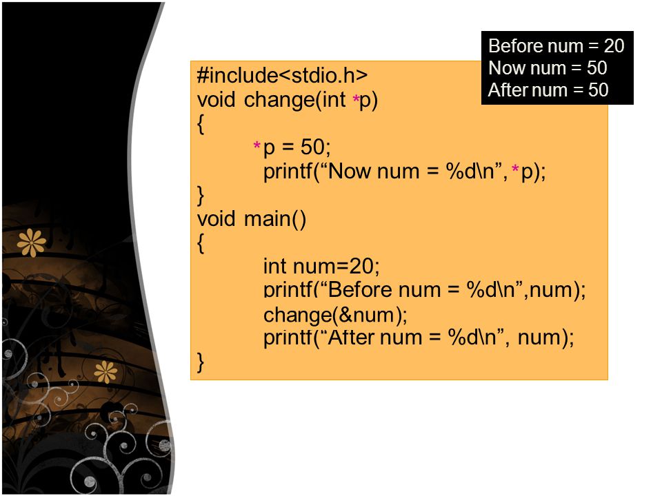 #include<stdio.h> void change(int p) { p = 50;