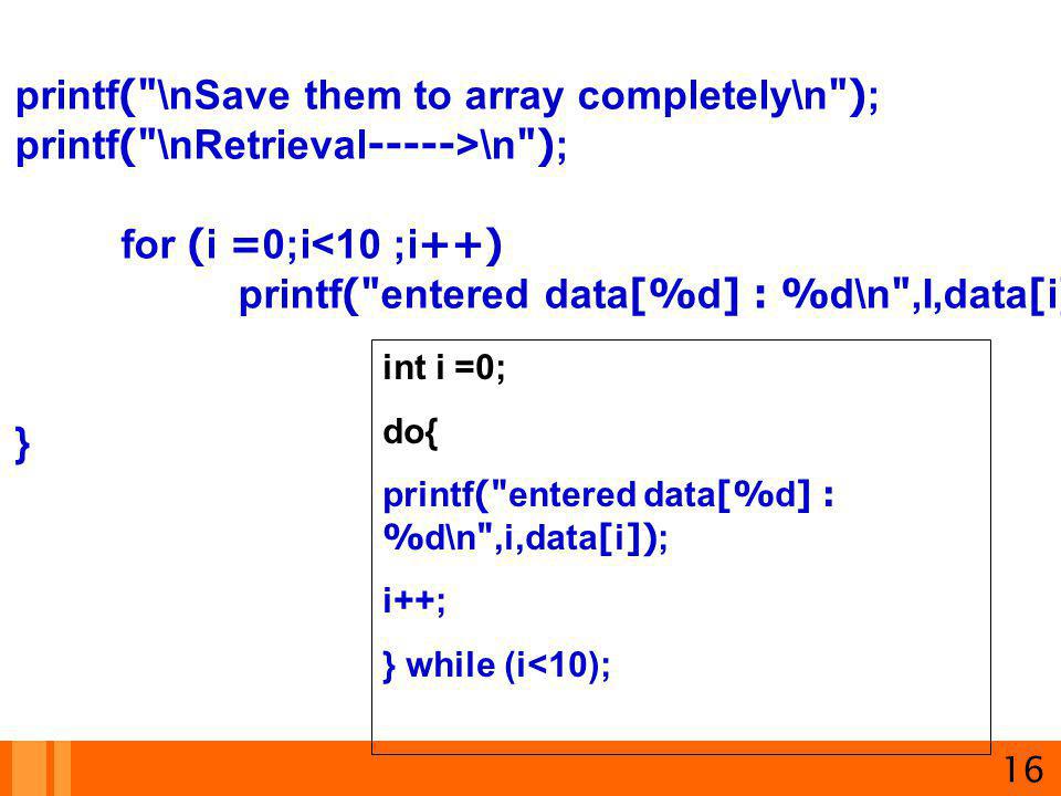 printf( \nSave them to array completely\n );