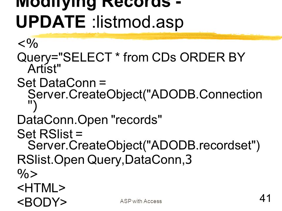 Modifying Records - UPDATE :listmod.asp