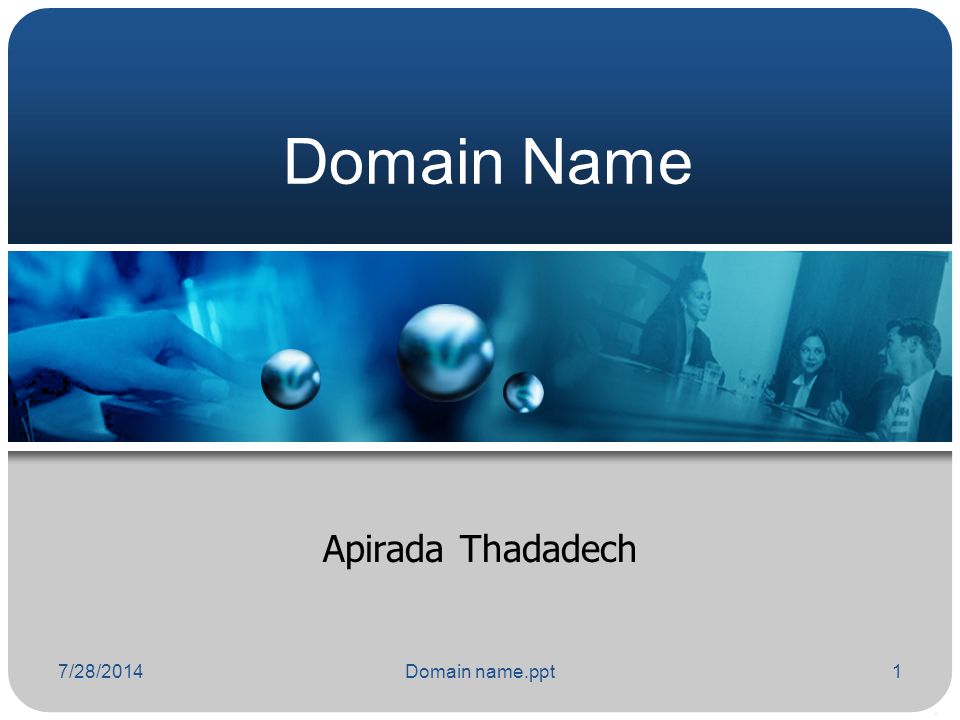 Domain Name Apirada Thadadech 4/4/2017 Domain name.ppt
