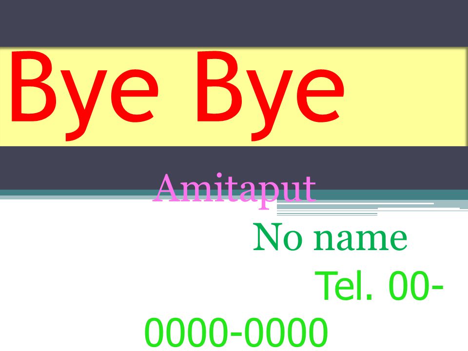 Bye Bye Amitaput No name Tel