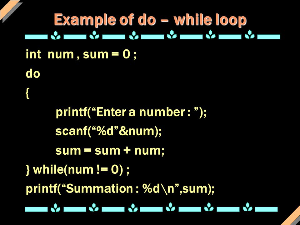 Example of do – while loop