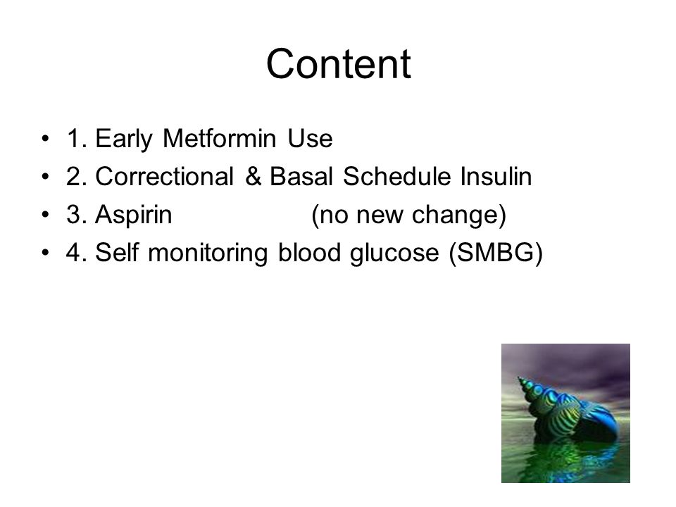Content 1. Early Metformin Use