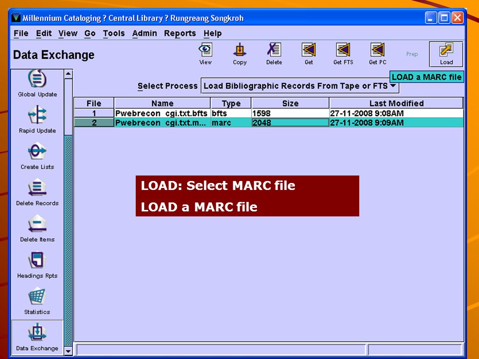 LOAD: Select MARC file LOAD a MARC file