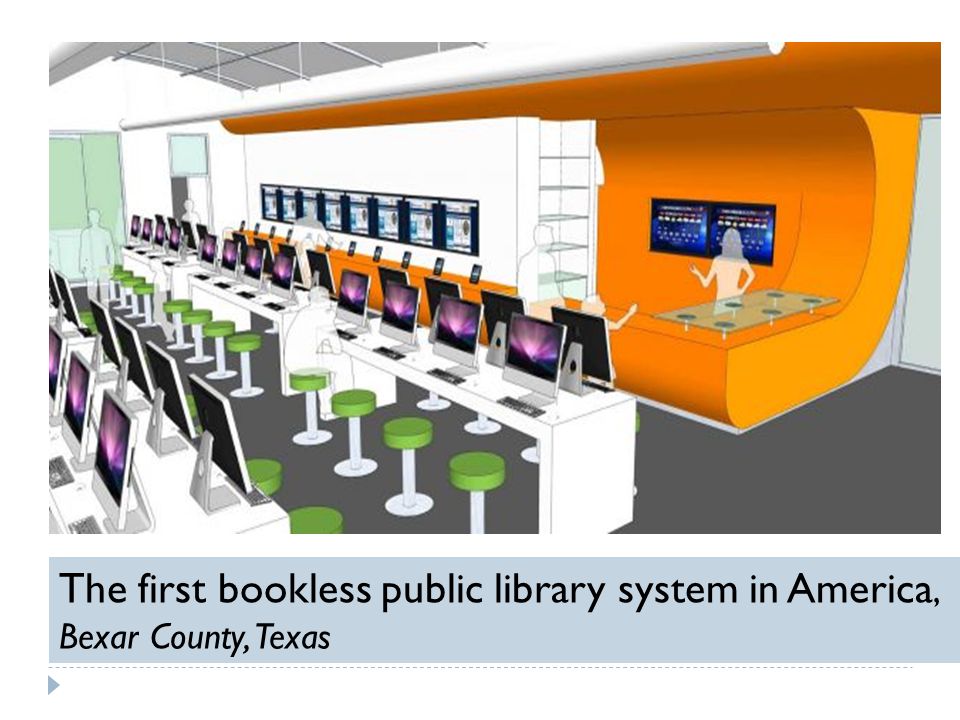 The first bookless public library system in America,