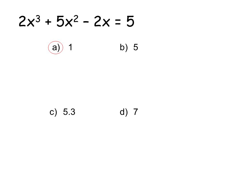 2x3 + 5x2 – 2x =