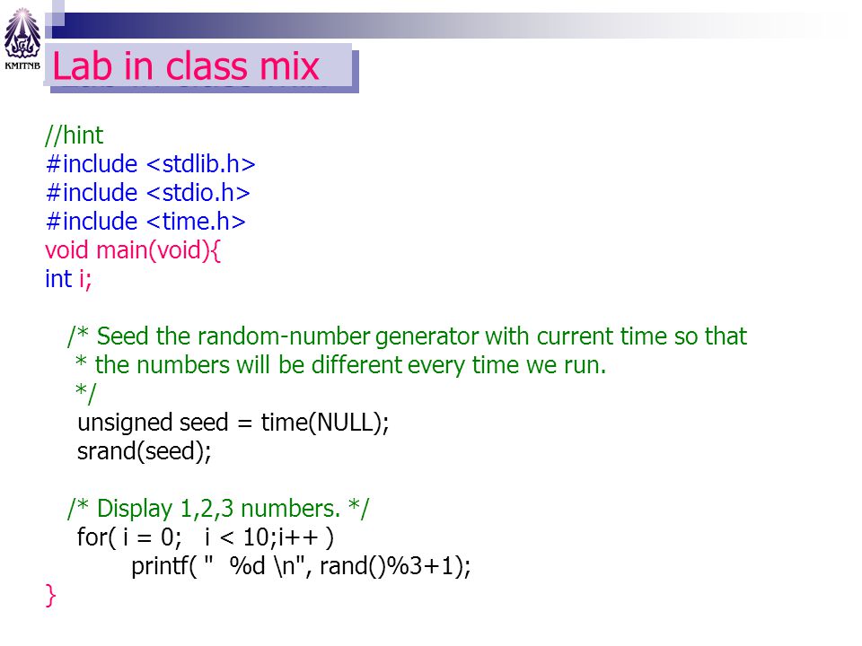 Lab in class mix //hint #include <stdlib.h>