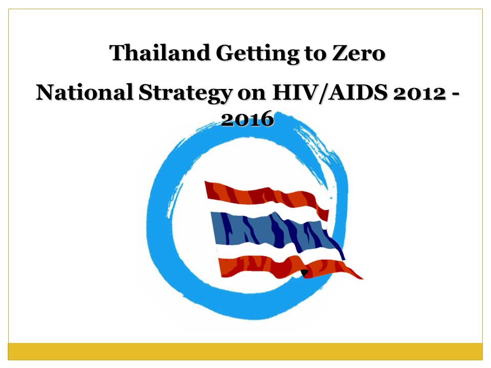 Thailand Getting to Zero National Strategy on HIV/AIDS