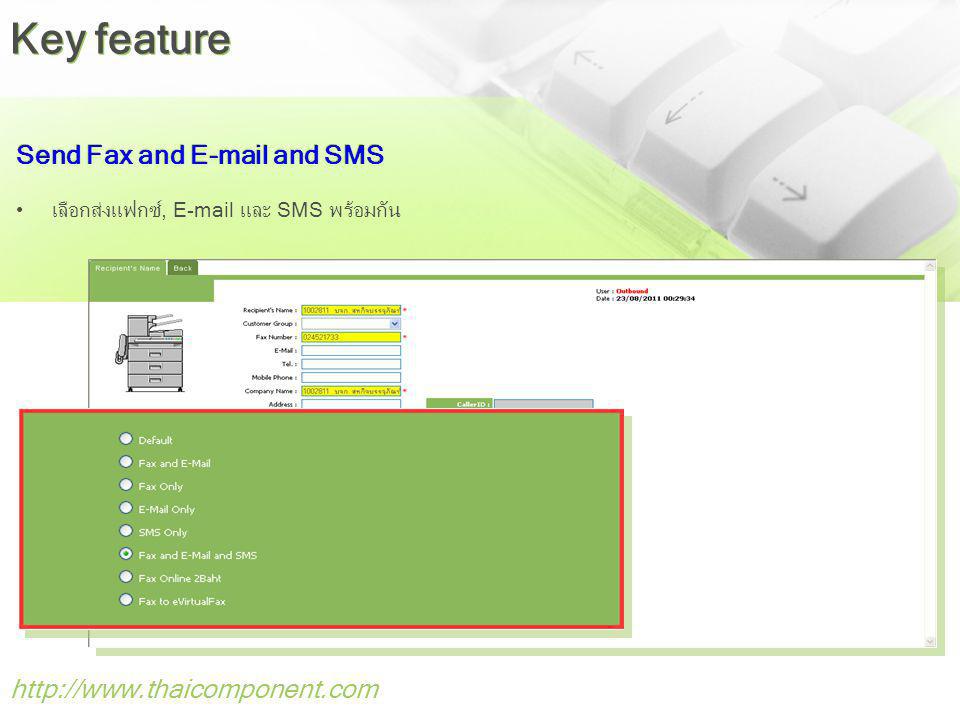 Key feature Send Fax and  and SMS