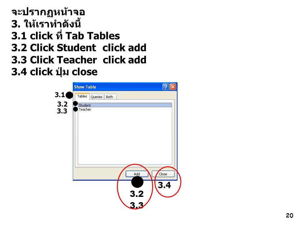 3.2 Click Student click add 3.3 Click Teacher click add