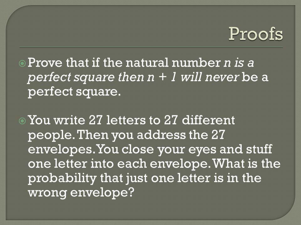 Proofs Prove that if the natural number n is a perfect square then n + 1 will never be a perfect square.