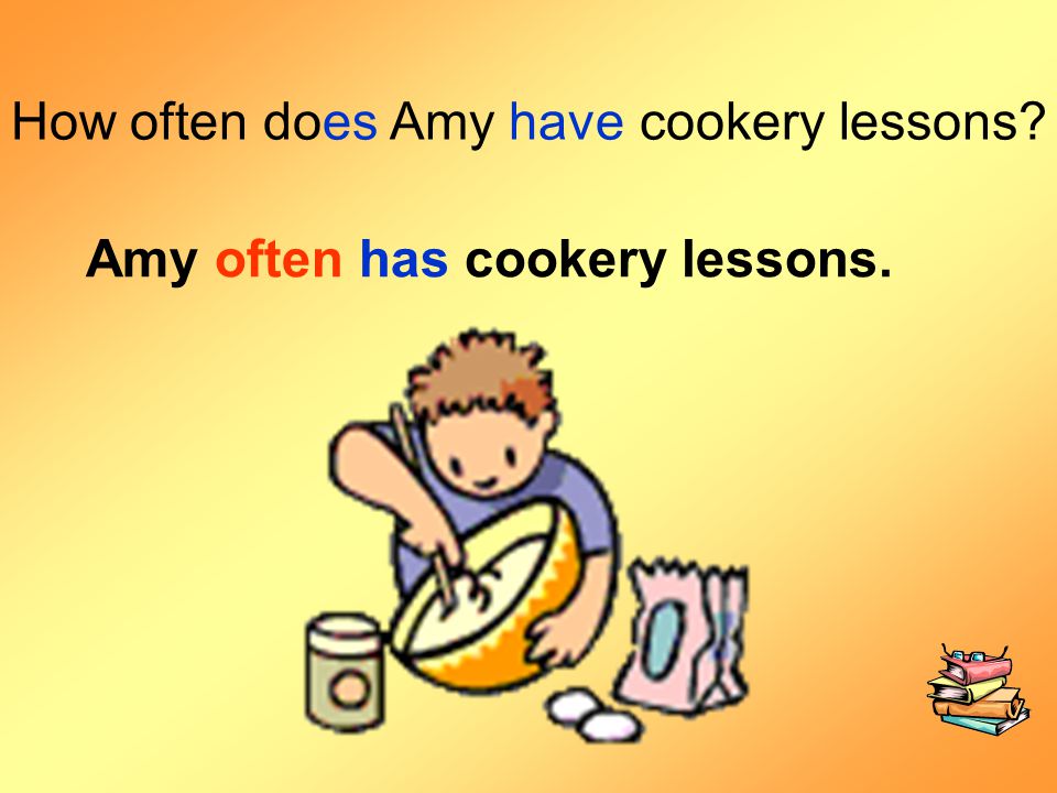 How often does Amy have cookery lessons