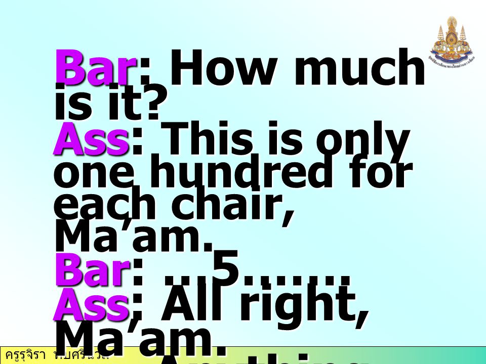 Bar: How much is it Anything else