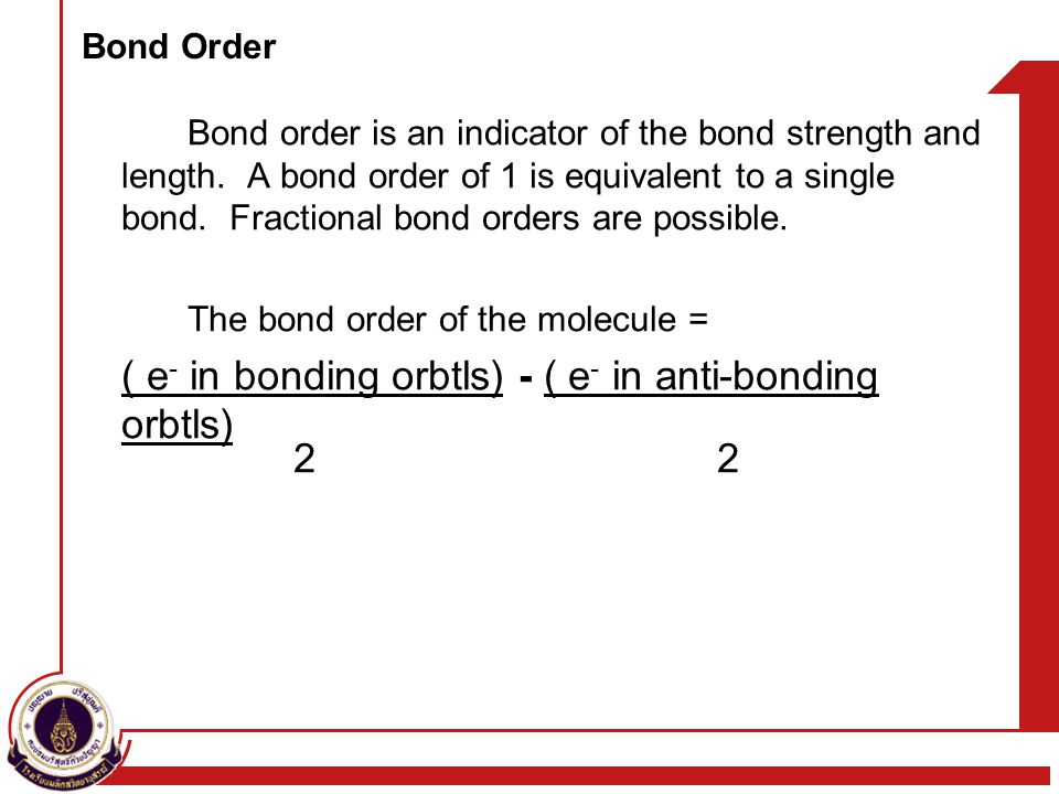 ( e- in bonding orbtls) - ( e- in anti-bonding orbtls) 2 2