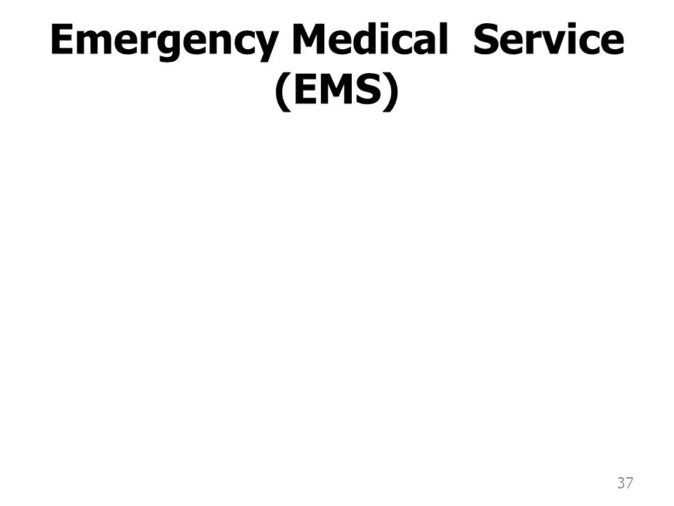 Emergency Medical Service (EMS)