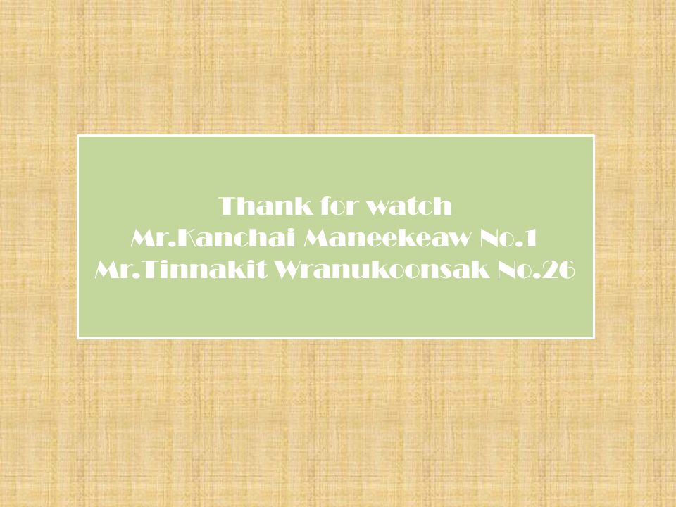 Mr.Kanchai Maneekeaw No.1 Mr.Tinnakit Wranukoonsak No.26