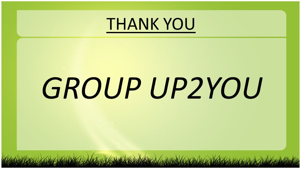 THANK YOU GROUP UP2YOU