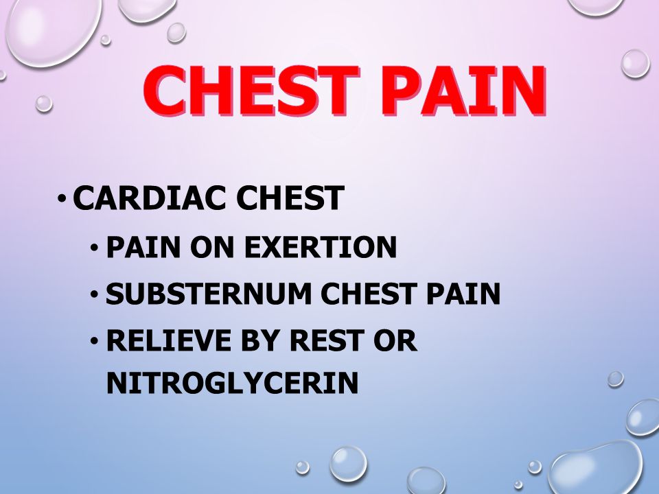 CHEST PAIN CARDIAC CHEST Pain on exertion Substernum chest pain