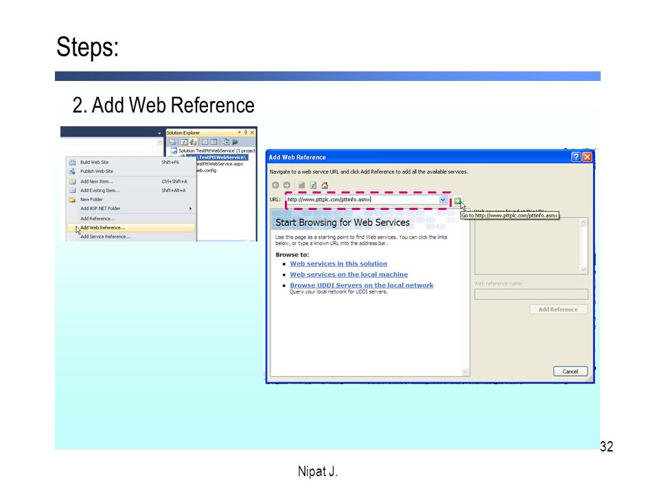 Steps: 2. Add Web Reference Nipat J. Nipat J.