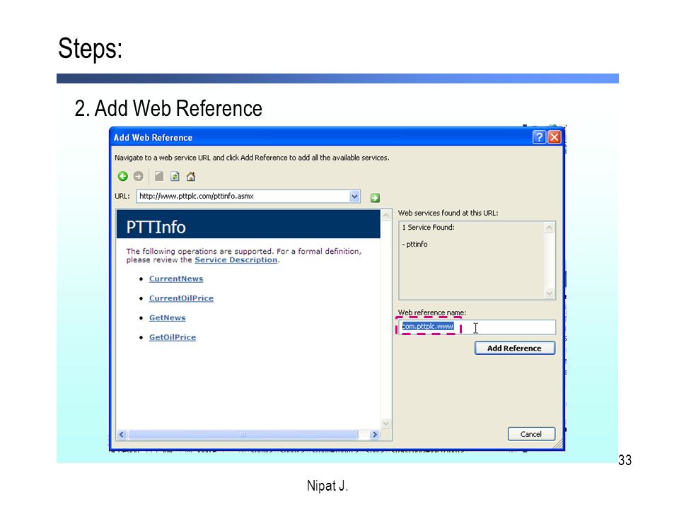 Steps: 2. Add Web Reference Nipat J. Nipat J.