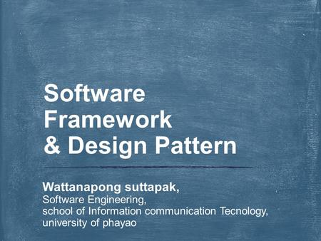 Software Framework & Design Pattern