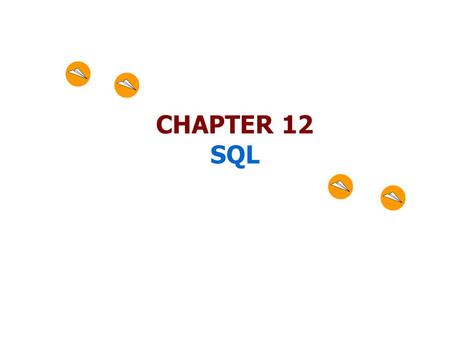 CHAPTER 12 SQL.