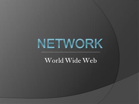 World Wide Web. You will know หัวเรื่องหลักๆทั้งหมด 5 หัวข้อดังนี้ Basic Web Concept Web application in daily life Essential Web Developer Language How.