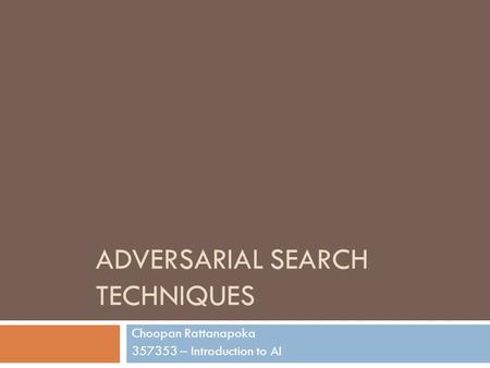 adversarial Search Techniques