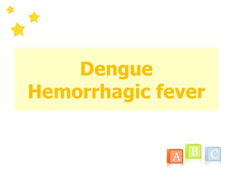 Dengue Hemorrhagic fever