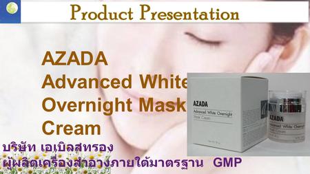 Product Presentation AZADA Advanced White Overnight Mask Cream