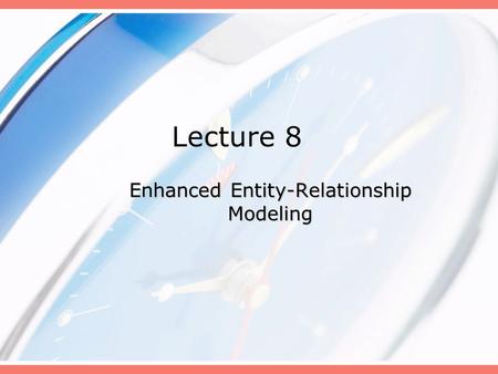 Enhanced Entity-Relationship Modeling